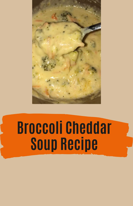 Broccoli Cheddar Soup Recipe
