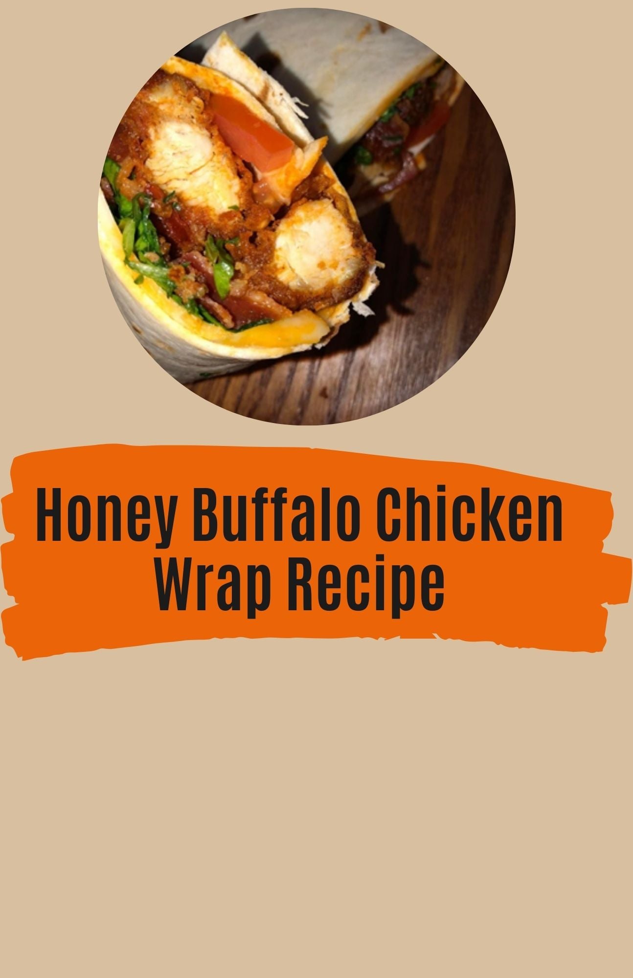 Honey Buffalo Chicken Wrap Recipe